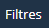 6. Filtres