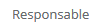 7. Responsable